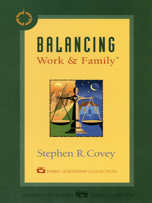 Title details for Balancing Work & Family by Stephen R. Covey - Available